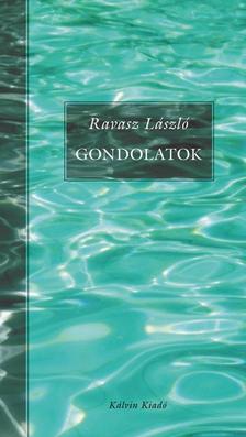 Ravasz László - GONDOLATOK - (KÁLVIN KIADÓ)