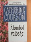 Catherine Cookson - Álomból valóság [antikvár]