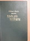 Szőnyei Gyula - Későn jött boldogság [antikvár]