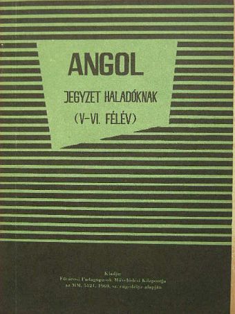 Endrődi Frigyes - Angol jegyzet haladóknak [antikvár]