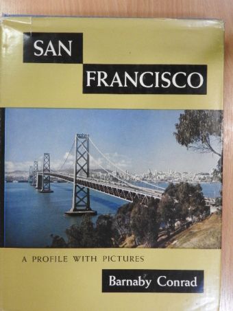 Barnaby Conrad - San Francisco [antikvár]
