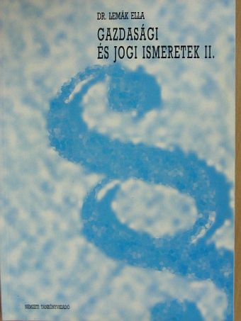 Dr. Lemák Ella - Gazdasági és jogi ismeretek II. [antikvár]
