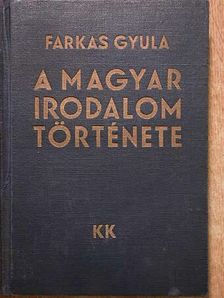 Farkas Gyula - A magyar irodalom története [antikvár]