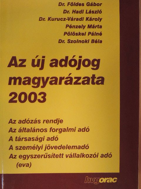 Dr. Földes Gábor - Az új adójog magyarázata 2003 [antikvár]