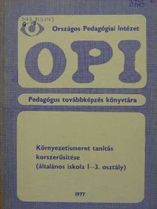 Dr. Arató Endréné - Környezetismeret tanítás korszerűsítése [antikvár]