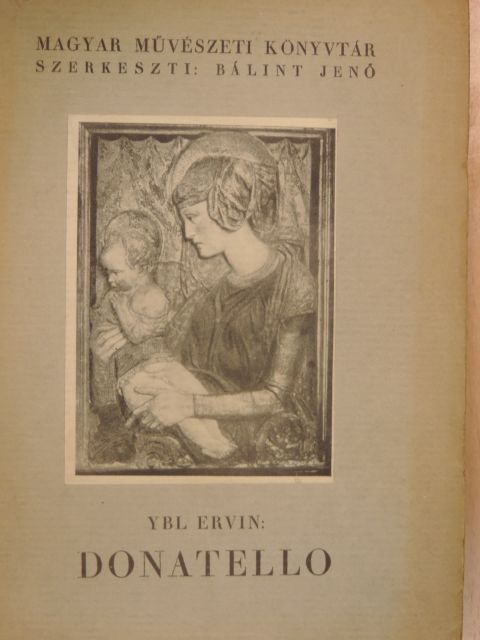 Ybl Ervin - Donatello III. (töredék) [antikvár]