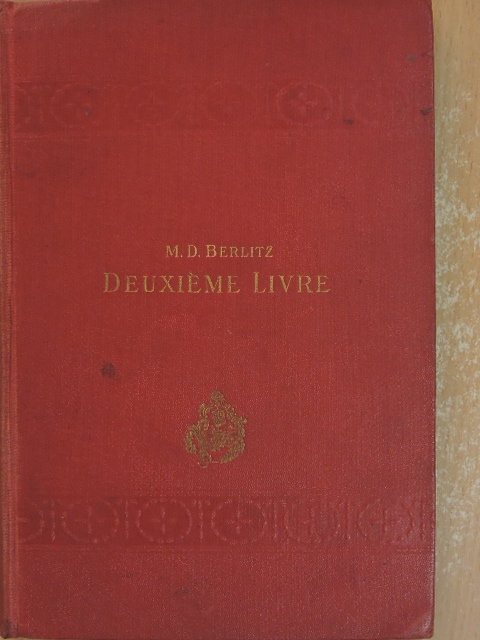 M. D. Berlitz - Deuxiéme livre pour l'enseignement des langues modernes [antikvár]