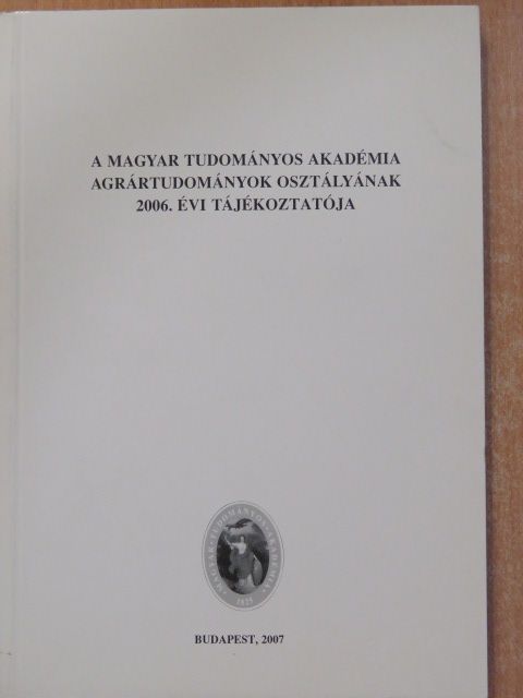 Heszky László - A Magyar Tudományos Akadémia Agrártudományok Osztályának 2006. évi tájékoztatója [antikvár]
