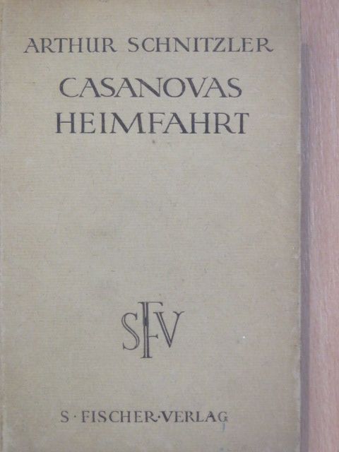 Arthur Schnitzler - Casanovas Heimfahrt [antikvár]