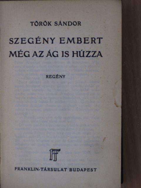 Török Sándor - Szegény embert még az ág is húzza [antikvár]