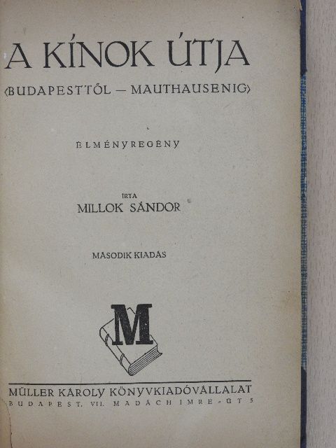 Millok Sándor - A kínok útja [antikvár]