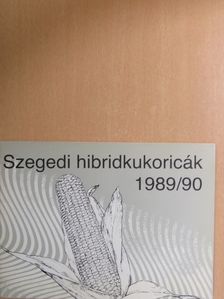 Szegedi hibridkukoricák 1989/90. [antikvár]