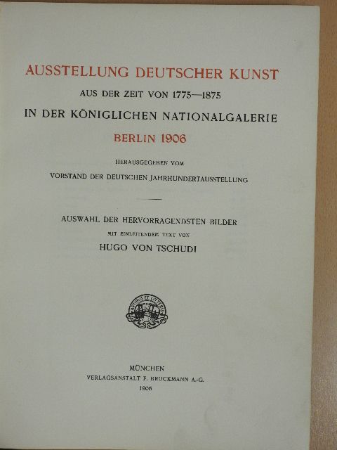Ausstellung deutscher Kunst aus der Zeit von 1775-1875 [antikvár]