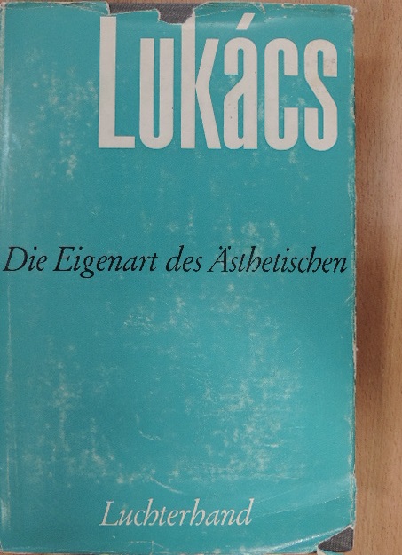Georg Lukács - Die Eigenart des Ästhetischen 1. [antikvár]