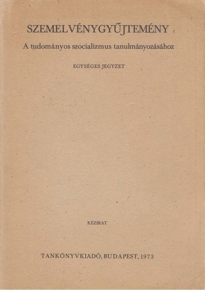 Dr. Lengyel Zsuzsa - Szemelvénygyűjtemény a tudományos szocializmus tanulmányozásához [antikvár]