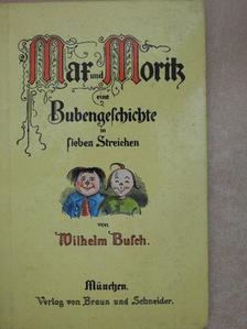 Wilhelm Busch - Max und Moritz [antikvár]