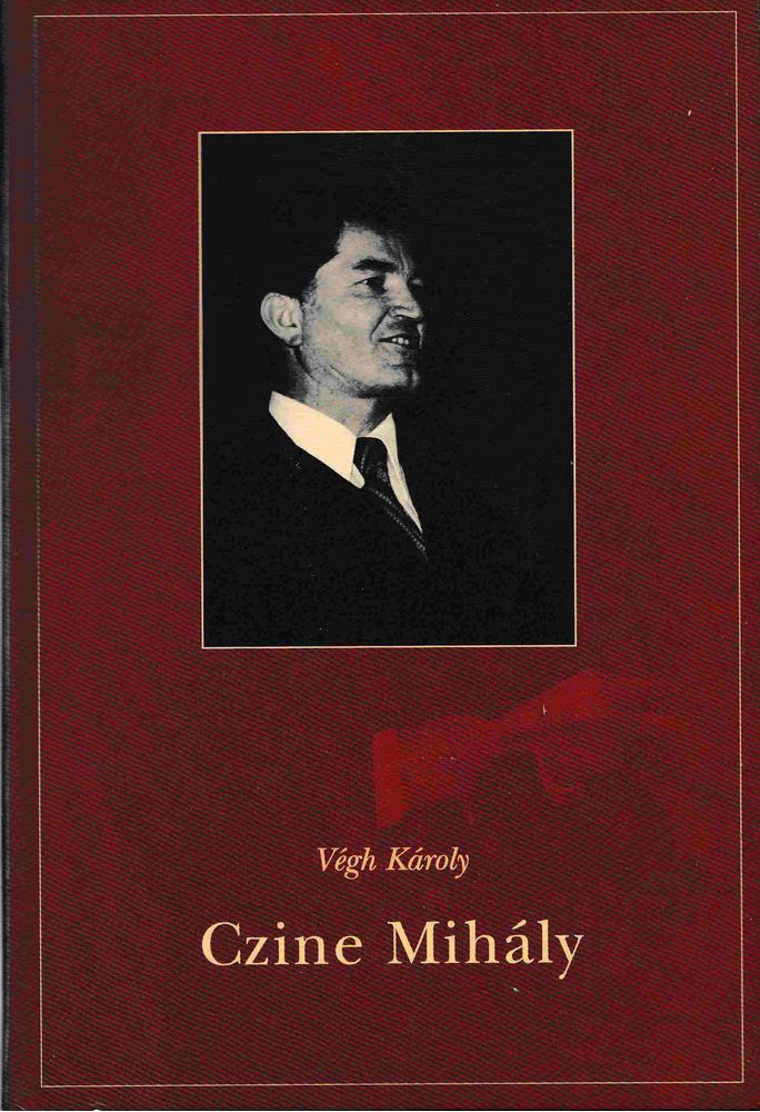 Végh Károly - Czine Mihály [antikvár]