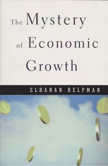 Elhanan Helpman - The Mystery of Economic Growth [antikvár]