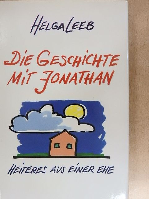 Helga Leeb - Die Geschichte mit Jonathan [antikvár]