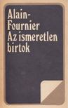 Alain-Fournier - Az ismeretlen birtok [antikvár]
