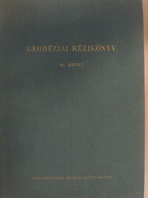 Dr. Futaky Zoltán - Geodéziai kézikönyv III. [antikvár]