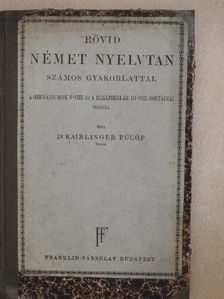 Kaiblinger Fülöp - Rövid német nyelvtan [antikvár]