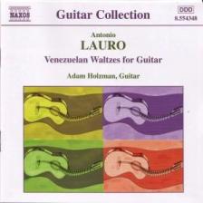LAURO, ANTONIO - VENEZUELAN WALTZES FOR GUITAR CD ADAM HOLZMAN