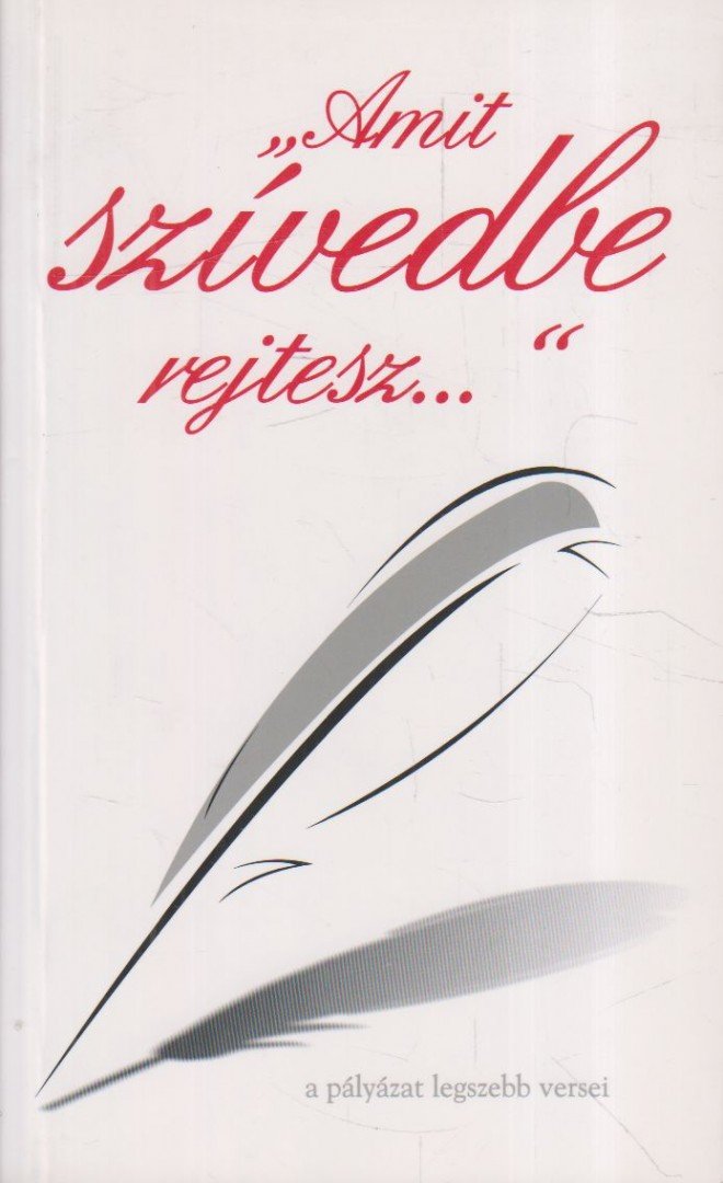 "Amit szívedbe rejtesz..." [antikvár]
