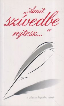 "Amit szívedbe rejtesz..." [antikvár]