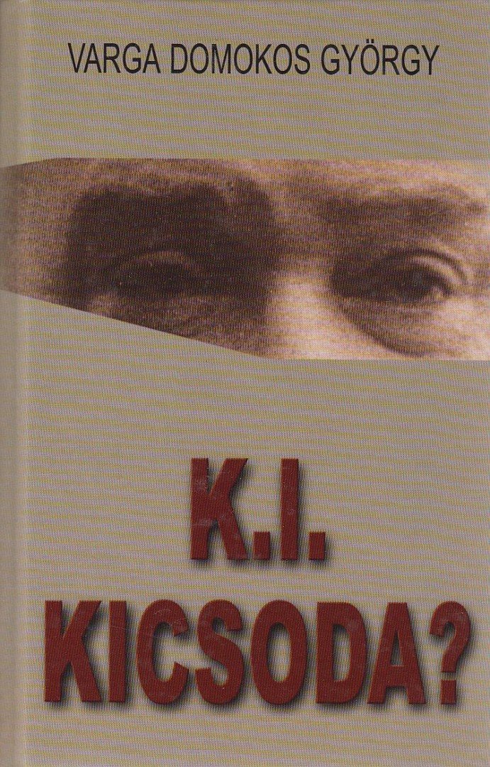 Varga Domokos György - K.I. kicsoda? (dedikált) [antikvár]