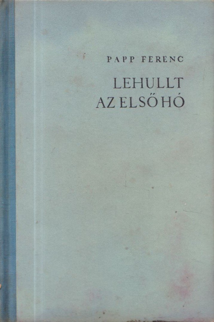 PAPP FERENC - Lehullt az első hó [antikvár]