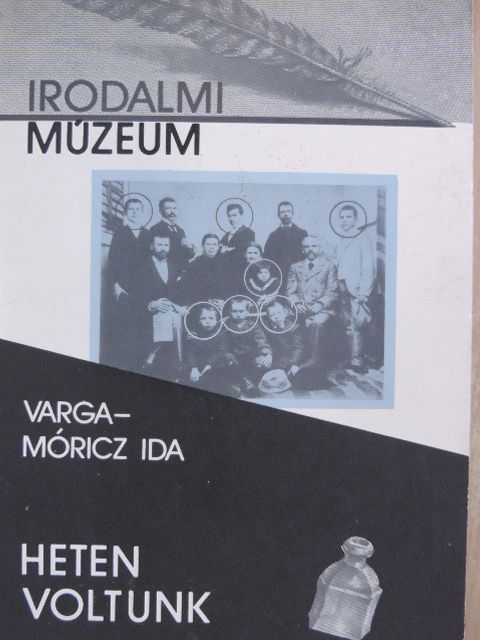 Varga-Móricz Ida - Heten voltunk [antikvár]