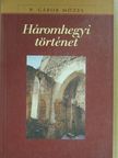 P. Gábor Mózes - Háromhegyi történet [antikvár]