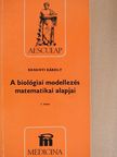 Baranyi Károly - A biológiai modellezés matematikai alapjai I. (töredék) [antikvár]