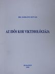 Dr. Sárkány István - Az idős kor viktimológiája [antikvár]
