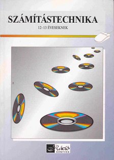 Végh András - Számítástechnika 13-14 éveseknek [antikvár]