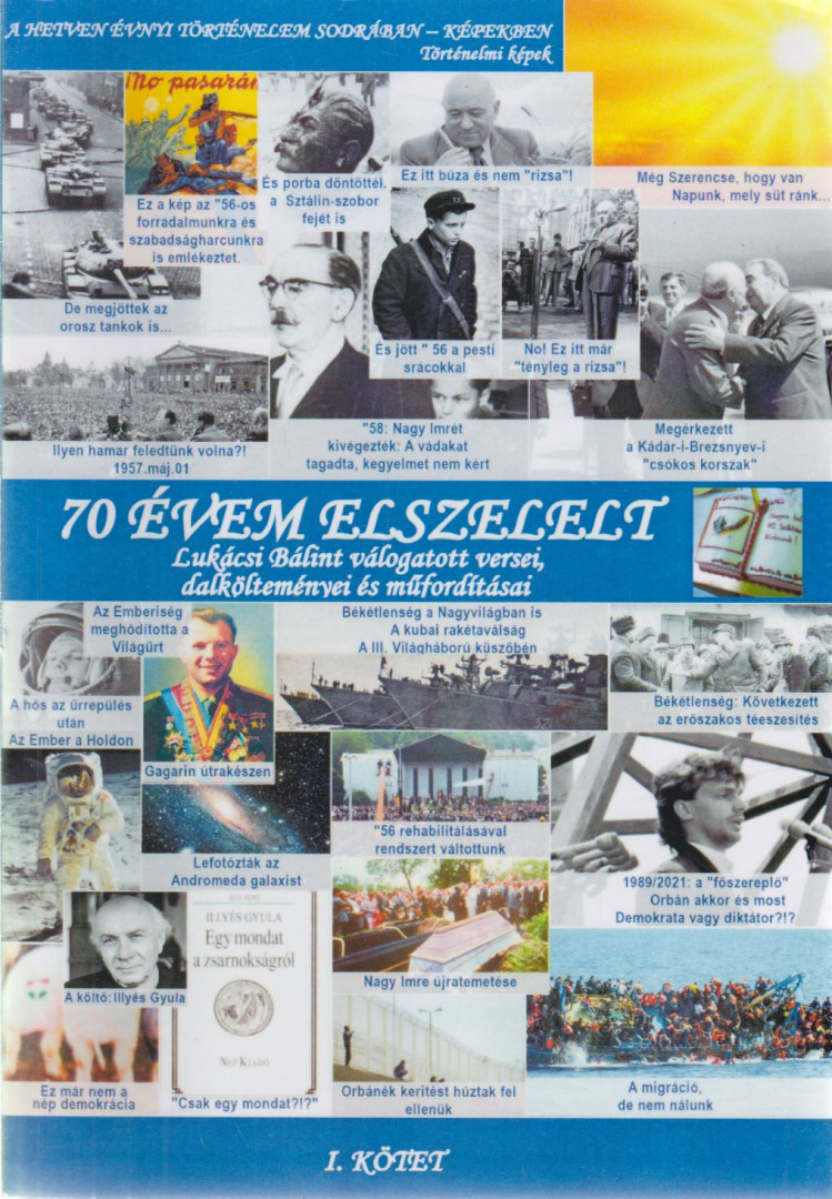 Lukácsi Bálint - 70 évem elszelelt I. (dedikált) [antikvár]