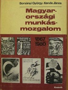 Borsányi György - Magyarországi munkásmozgalom [antikvár]