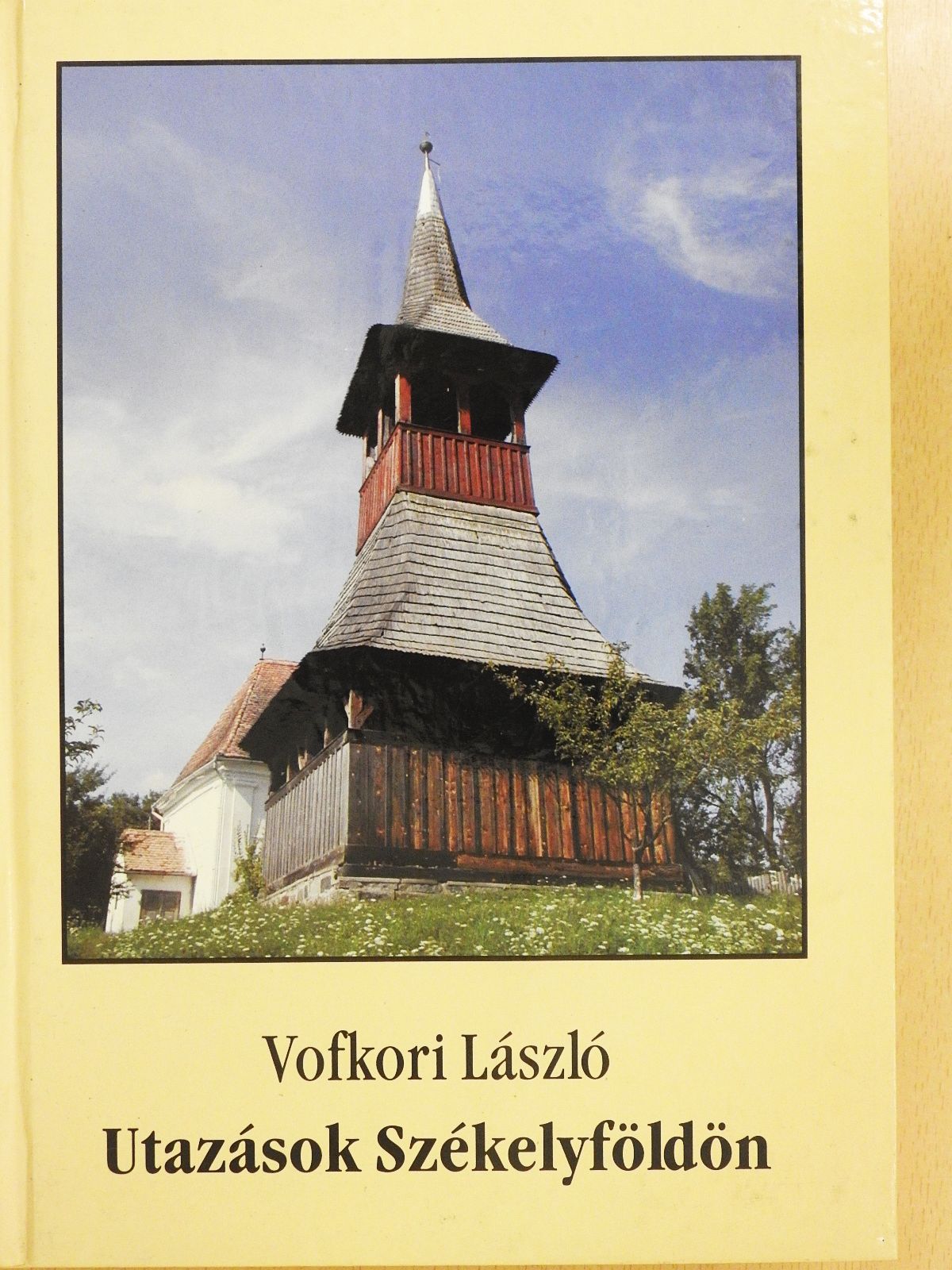 Vofkori László - Utazások Székelyföldön (dedikált példány) [antikvár]