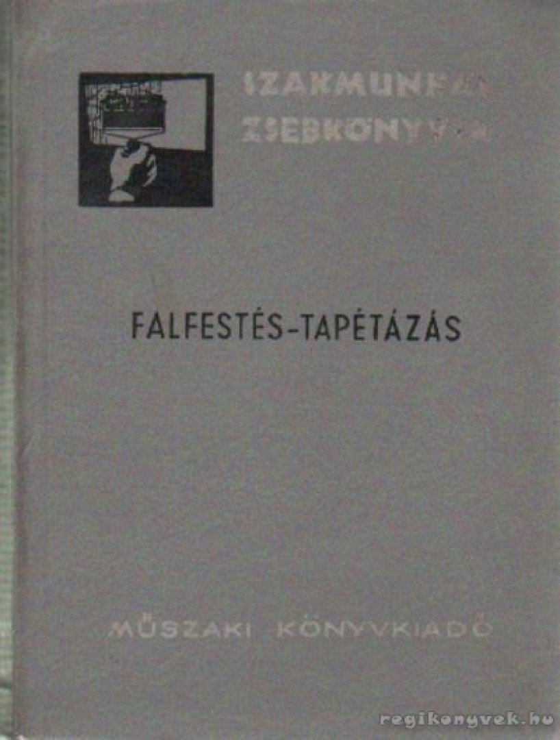KOVÁCS GÉZA - Falfestés-tapétázás [antikvár]