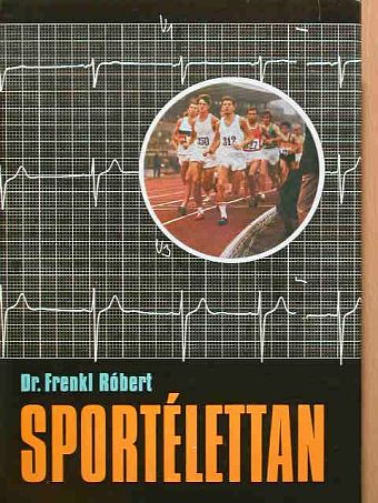 Dr. Frenkl Róbert - Sportélettan [antikvár]