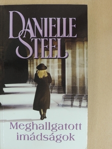 Danielle Steel - Meghallgatott imádságok [antikvár]