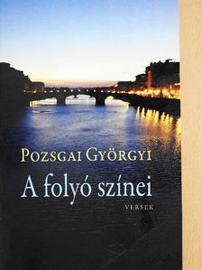 Pozsgai Györgyi - A folyó színei [antikvár]