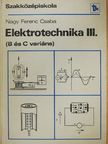 Nagy Ferenc Csaba - Elektrotechnika III. [antikvár]