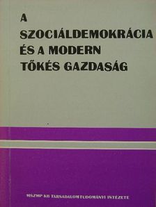 Asztalos László György - A szociáldemokrácia és a modern tőkés gazdaság [antikvár]