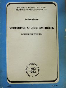 Dr. Szittyai Antal - Kereskedelmi jogi ismeretek [antikvár]