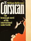 William Heffernan - The Corsican [antikvár]
