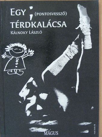 Kálnoky László - Egy pontosvessző térdkalácsa [antikvár]