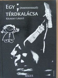 Kálnoky László - Egy pontosvessző térdkalácsa [antikvár]