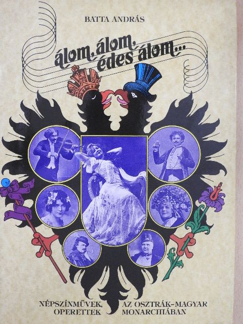 Batta András - Álom, álom, édes álom... [antikvár]